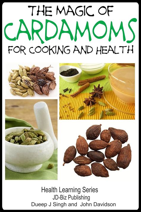 The Magic of Cardamoms For Cooking and Health Epub