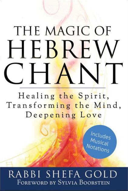 The Magic of Hebrew Chant Healing the Spirit Transforming the Mind Deepening Love PDF