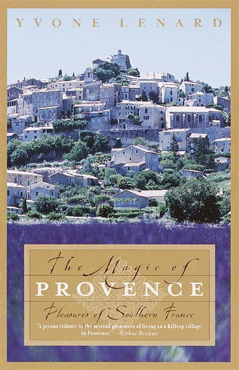 The Magic of Provence Pleasures of Southern France Reader