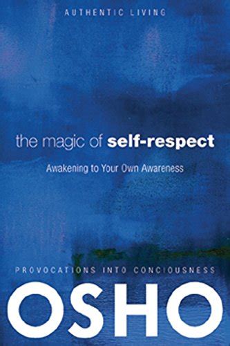 The Magic of Self-Respect Awakening to your Own Awareness Authentic Living Epub