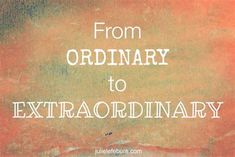 The Magical Journey: From Ordinary to Extraordinary