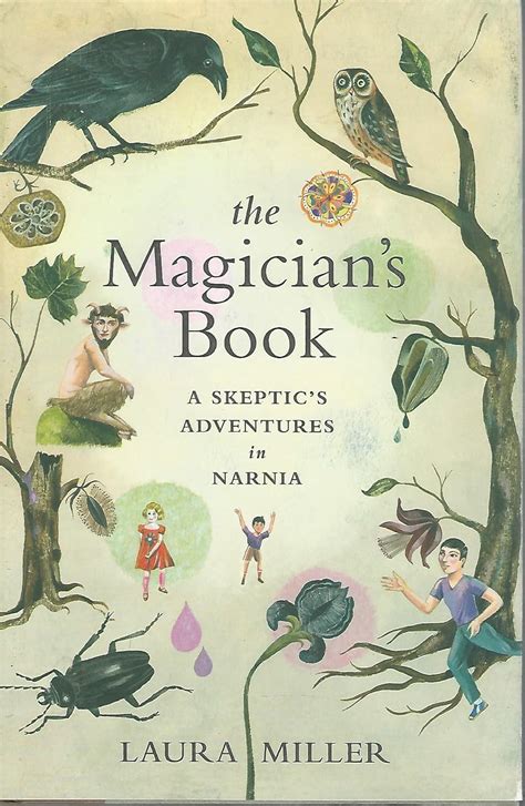 The Magician s Book A Skeptic s Adventures in Narnia Reader