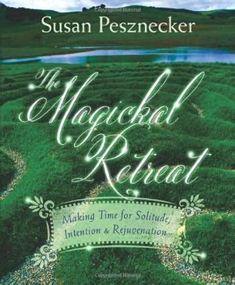 The Magickal Retreat Making Time for Solitude Doc