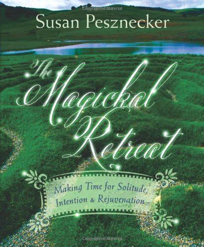 The Magickal Retreat Making Time for Solitude Epub