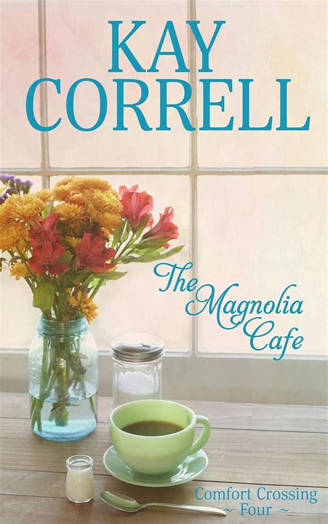 The Magnolia Cafe Comfort Crossing Book 4 PDF