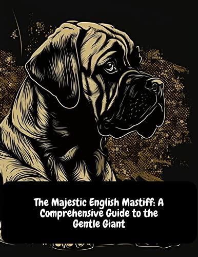 The Majestic Neapolitan Mastiff: A Comprehensive Guide to the Gentle Giant