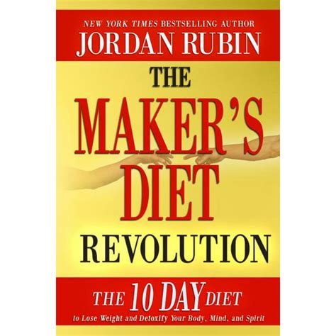 The Maker s Diet Revolution The 10 Day Diet to Lose Weight and Detoxify Your Body Mind and Spirit PDF