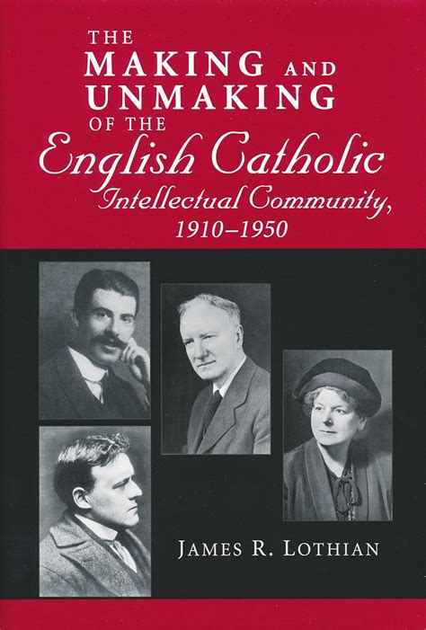 The Making and Unmaking of the English Catholic Intellectual Community Kindle Editon