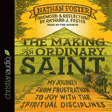 The Making of an Ordinary Saint My Journey from Frustration to Joy with the Spiritual Disciplines Epub