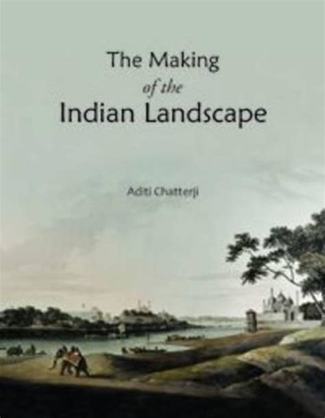 The Making of the Indian Landscapes 2 Vols. Kindle Editon