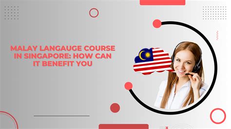 The Malay Language Centre of Singapore: A Cornerstone of Malay Language Preservation and Promotion