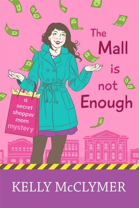 The Mall is Not Enough Secret Shopper Mom Mystery Book 3 Reader