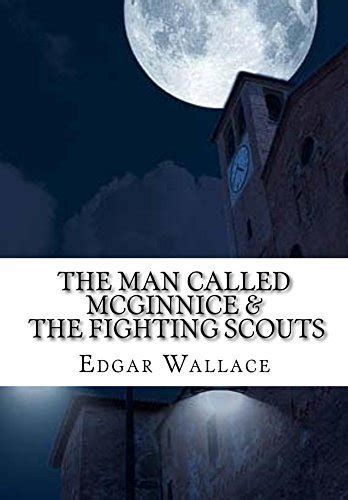 The Man Called McGinnice and The Fighting Scouts Kindle Editon
