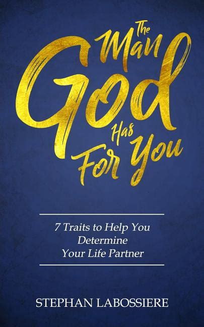 The Man God Has For You 7 traits to Help You Determine Your Life Partner Kindle Editon