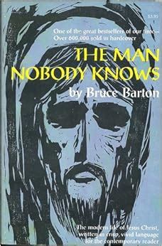 The Man Nobody Knows A Discovery of the Real Jesus Doc