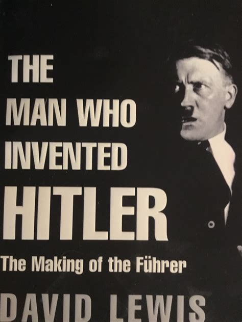 The Man Who Invented Hitler The Making of the Fuhrer Doc