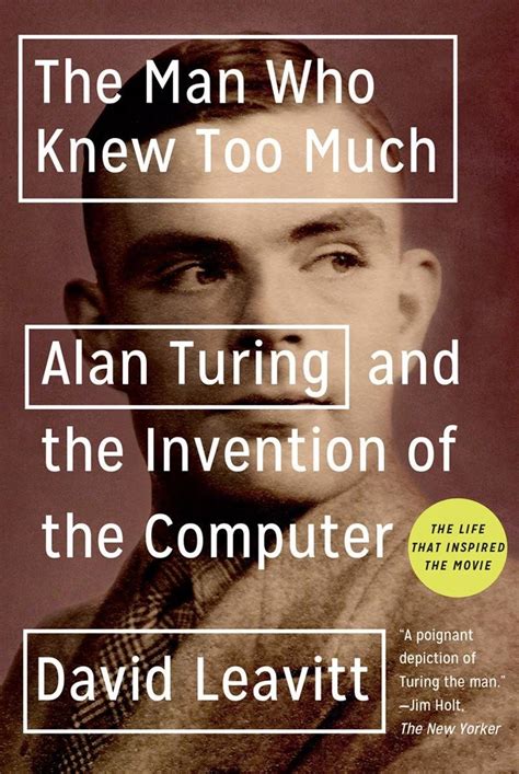 The Man Who Knew Too Much Alan Turing and the Invention of the Computer Reader