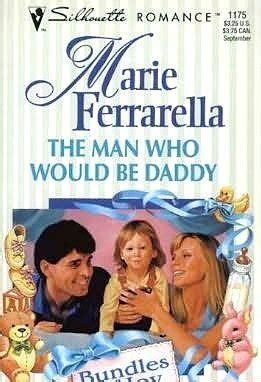 The Man Who Would Be Daddy Silhouette Romance No 1175 Epub