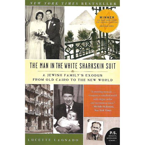 The Man in the White Sharkskin Suit A Jewish Family s Exodus from Old Cairo to the New World PS Epub