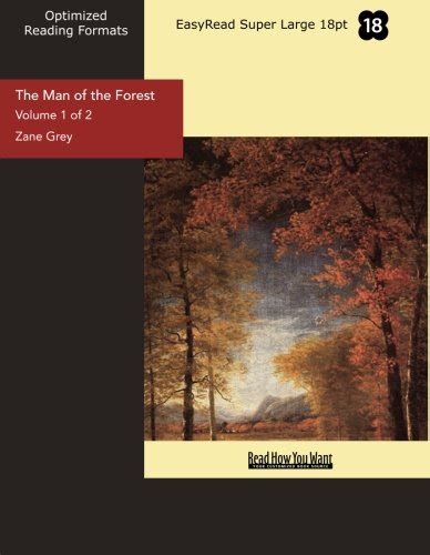 The Man of the Forest Volume 1 of 2 EasyRead Super Large 18pt Edition Reader