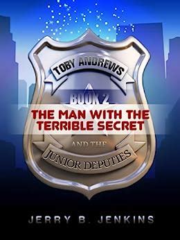 The Man with the Terrible Secret Toby Andrew and the Junior Deputies Book 2 Kindle Editon