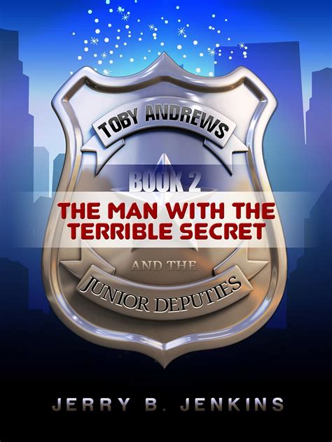 The Man with the Terrible Secret Toby Andrew and the Junior Deputies Book 2 Kindle Editon