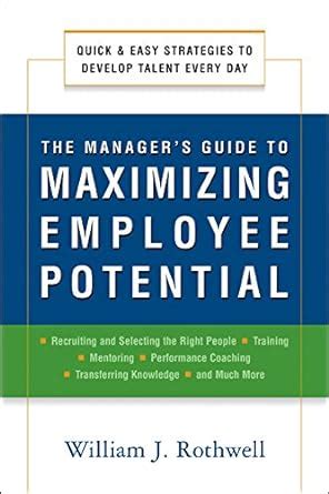 The Manager's Guide to Maximizing Employee Pote Reader