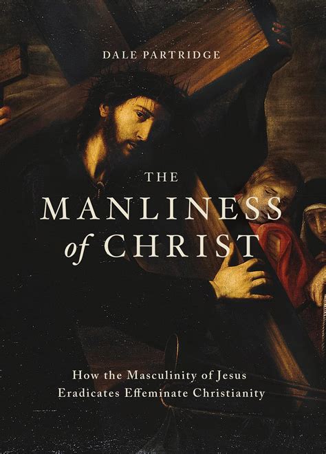 The Manliness of Christ Kindle Editon