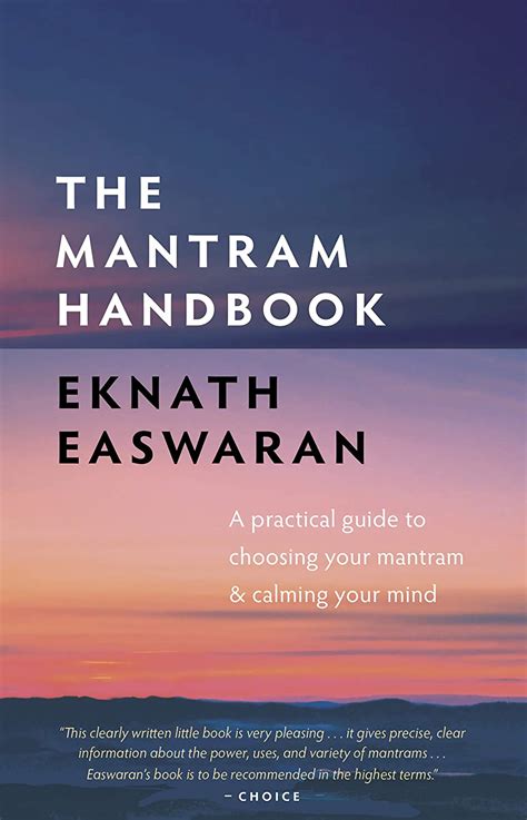 The Mantram Handbook: A Practical Guide to Choosing Your Mantram and Calming Your Mind (Essential Ea Kindle Editon