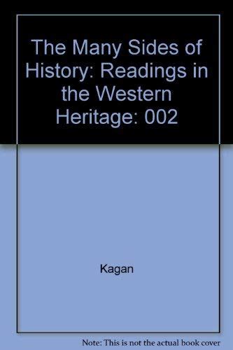 The Many Sides of History Readings in the Western Heritage The Ancient World to Early Modern Europe Kindle Editon