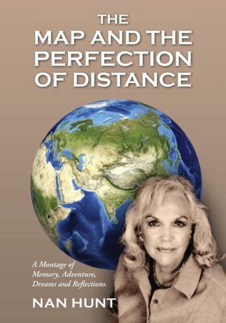 The Map and the Perfection of Distance A Montage of Memory Kindle Editon