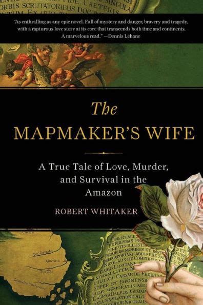 The Mapmaker s Wife A True Tale Of Love Murder And Survival In The Amazon PDF