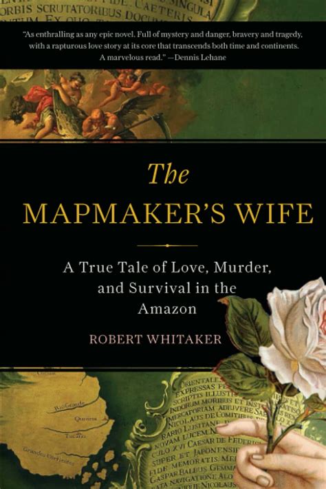 The Mapmaker s Wife A True Tale Of Love Murder And Survival In The Amazon Reader