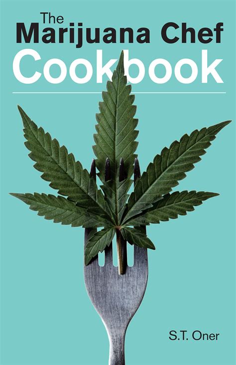 The Marijuana Chef Cookbook Kindle Editon