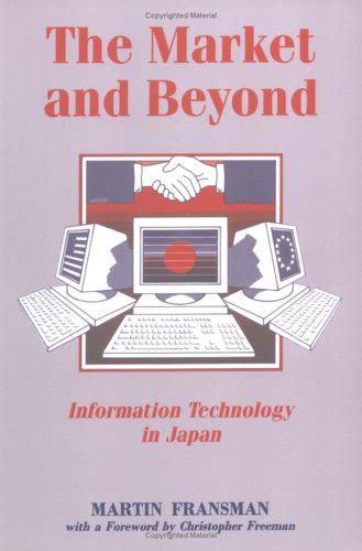 The Market and Beyond Cooperation and Competition in Information Technology Reader
