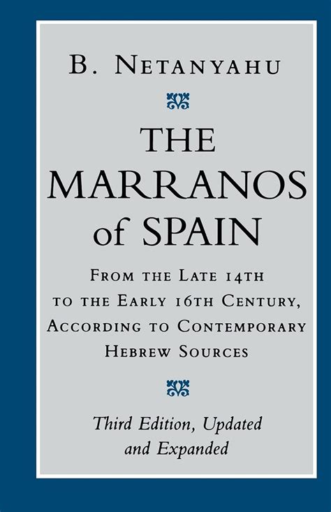 The Marranos of Spain From the Late 14th to the Early 16th Century Doc