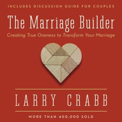 The Marriage Builder Creating True Oneness to Transform Your Marriage Reader