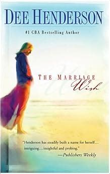 The Marriage Wish Steeple Hill Women s Fiction 13 Reader