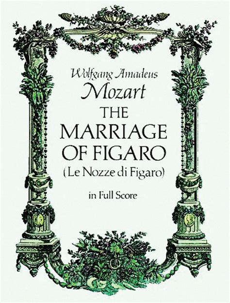 The Marriage of Figaro Le Nozze di Figaro Vocal Score