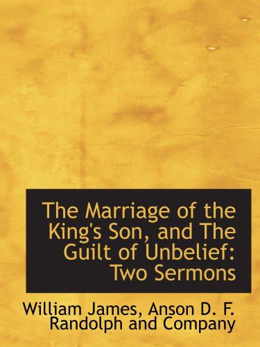 The Marriage of the King s S And the Guilt of Unbelief Two Sermons Classic Reprint Epub