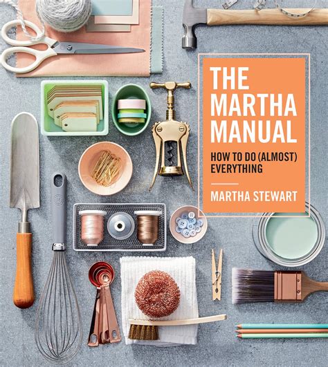 The Martha Manual How to Do Almost Everything Reader