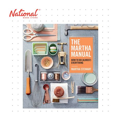 The Martha Manual How to Do Almost Everything Reader