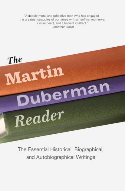 The Martin Duberman Reader The Essential Historical Biographical and Autobiographical Writings PDF