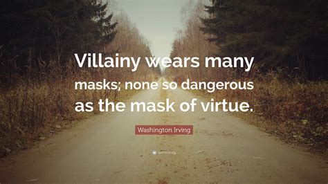 The Mask of Virtue Hides a Heart of Darkness