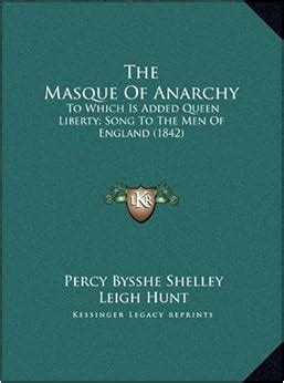 The Masque Of Anarchy To Which Is Added Queen Liberty Song To The Men Of England 1842 Kindle Editon