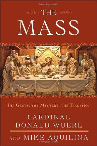 The Mass The Glory the Mystery the Tradition Reader