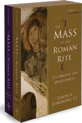 The Mass of the Roman Rite Its Origins and Development Reader