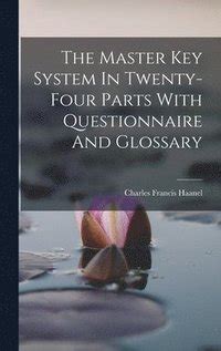 The Master Key System in t 24 parts with Questionnaire and Glossary Kindle Editon