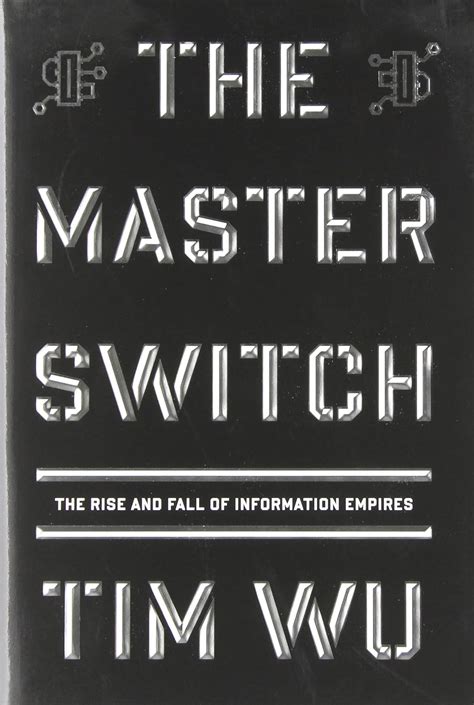 The Master Switch The Rise and Fall of Information Empires Epub