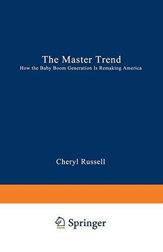 The Master Trend: How The Baby Boom Generation Is Remaking America PDF